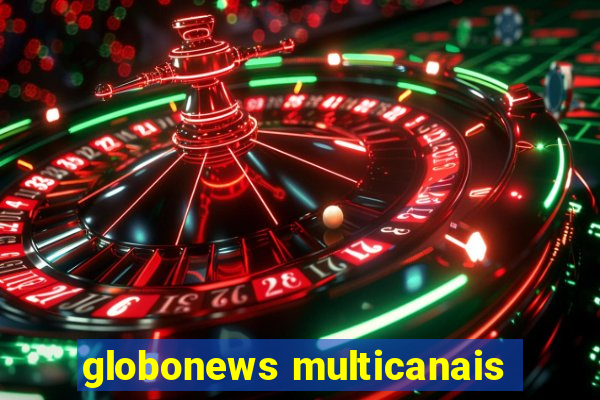 globonews multicanais